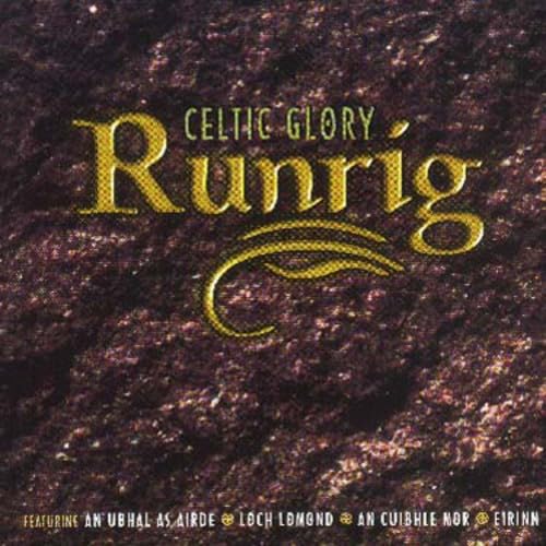 Runrig - Celtic Glory