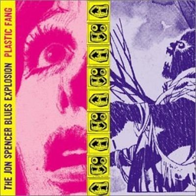 Jon Spencer Blues Explosion - Plastic Fang (Limited Edition)