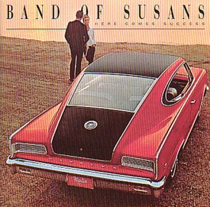 Band of Susans - Here Comes Success