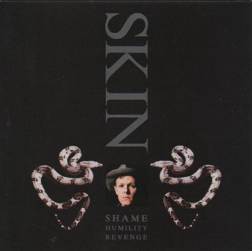 Skin - Shame, Humility, Revenge