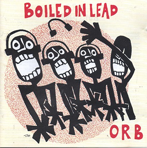 Orb - Boiled in lead