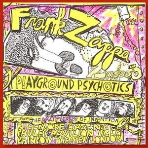 Zappa , Frank - Playground Psychotics