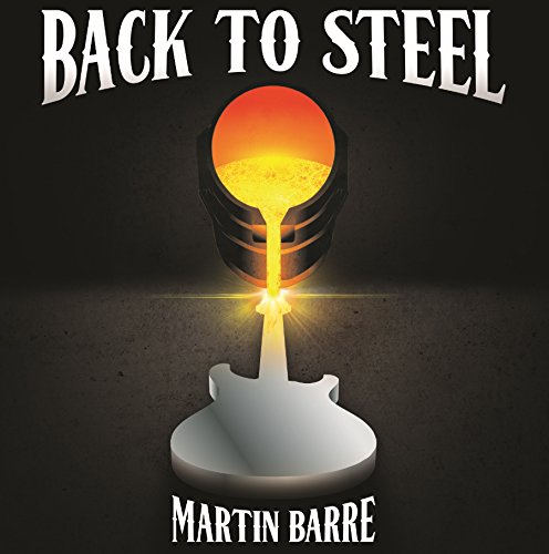 Martin Barre - Back to Steel