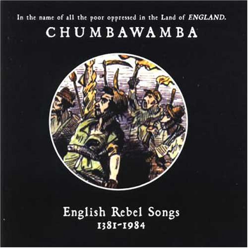 Chumbawamba - English Rebel Songs 1381-1914