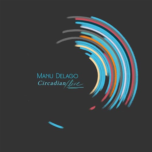 Delago , Manu - Circadian Live