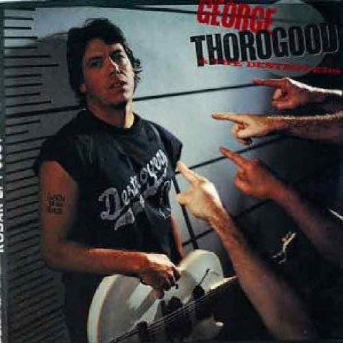 Thorogood , George - Born To Be Bad