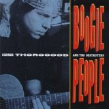 Thorogood , George - Born To Be Bad