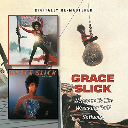 Grace Slick - Welcome Toe the Wrecking Ball/Software