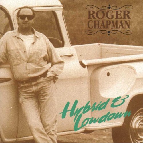 Roger Chapman - Hybrid and Lowdown