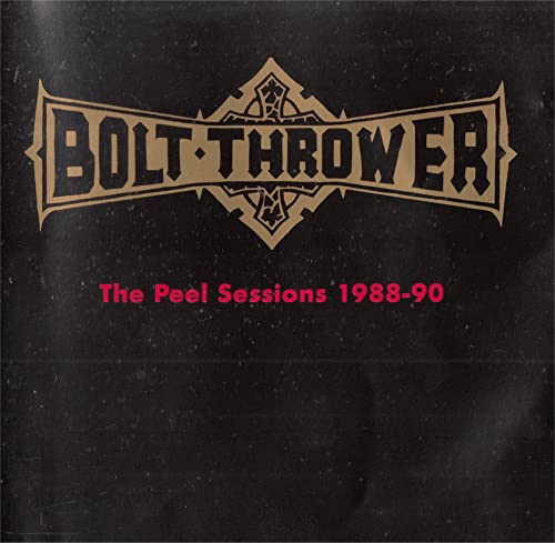 Bolt Thrower - The Peel Sessions 1988 - 90