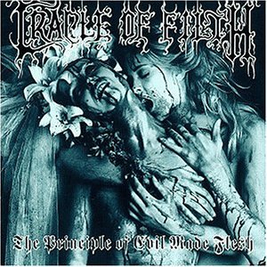 Cradle Of Filth - The Principle of Evil Made Flesh