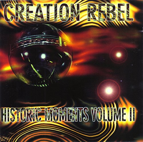 Creation Rebel - Historic Moments 2