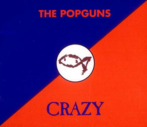 Popguns , The - Crazy (Maxi)