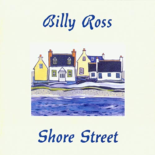 Ross , Billy - Shore Street