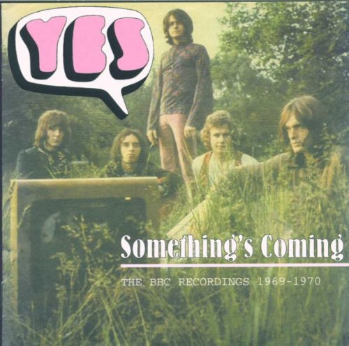 Yes - Something's Coming - The BBC Recordings 1969-1970