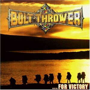 Bolt Thrower - ...for Victory