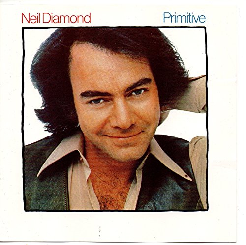 Neil Diamond - Primitive