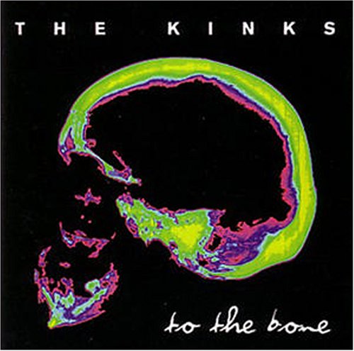 Kinks , The - To the Bone