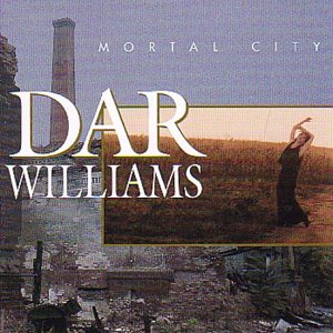 Williams , Dar - Mortal City