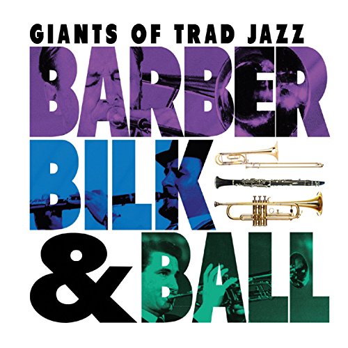 Bilk & Ball Barber - Giants of Trad Jazz