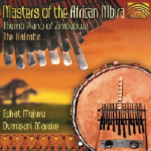 Mujuru , Ephat & Maraire , Dumisani - Masters Of The African Mbira / Thumb Piano Of Zimbabwe (The Kalimba)