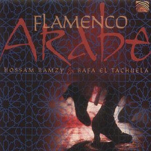 Ramzy , Hossam & Tachuela , Rafa El - Flamenco Arabe