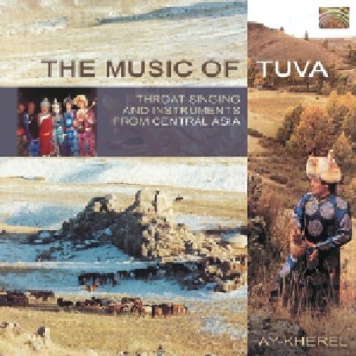 Ay-Kherel - The Music of Tuva