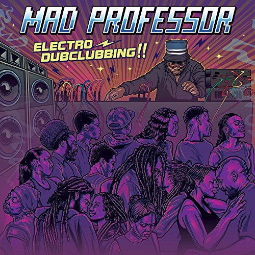 Mad Professor - Electro Dubclubbing