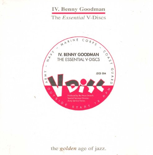 Benny Goodman - IV Benny Goodman - The Essential V-Discs