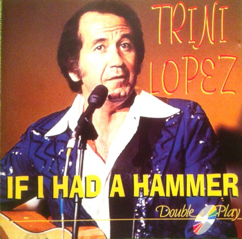 Lopez , Trini - If i had a hammer