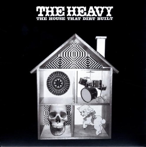 the Heavy - The House That Dirt Built