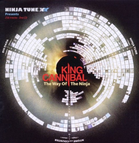 King Cannibal Pres. - Ninja Tune XX-the Way of the Ninja