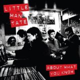 Little Man Tate - Nothing Worth Having Comes Easy (Limited Edition)