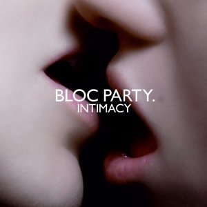 Bloc Party - Intimacy