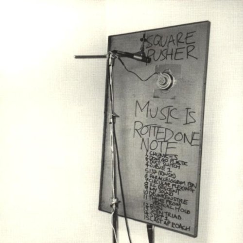 Squarepusher - Music is rotted one note