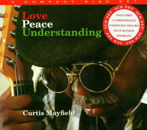 Mayfield , Curtis - Love Peace Understanding (3 CD-Box)