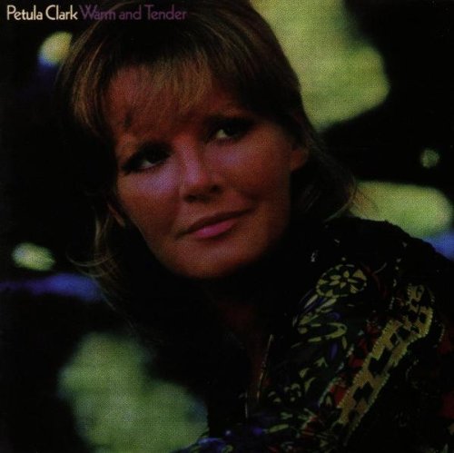 Petula Clark - Warm & Tender