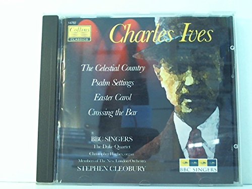 Ives , Charles - The Celestial Country (BBC Singers)