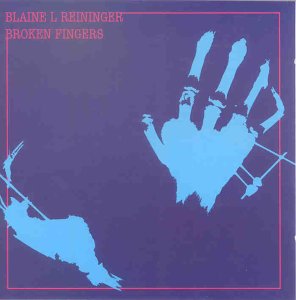 Reininger , Blaine L. - Broken Fingers