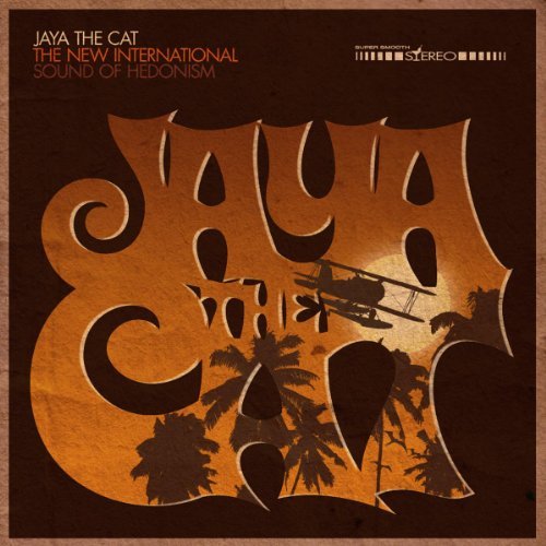 Jaya the Cat - The New International Sound of Hedonism