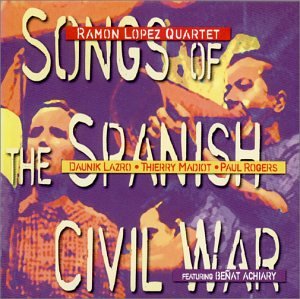Lopez , Ramon - Songs of Spanish Civil War