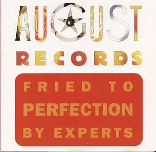 Sampler - August Records - Fried to Perfection by experts