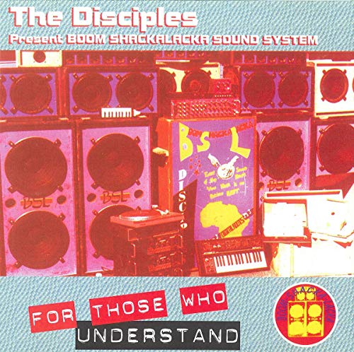 Disciples , The - Boom Shacka Lacka Sound Systems