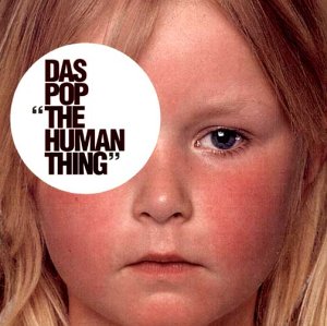 Das Pop - The Human Thing