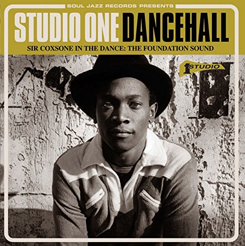  - Studio One Dancehall - Sir Coxsone In The Dance: The Foundation Sound