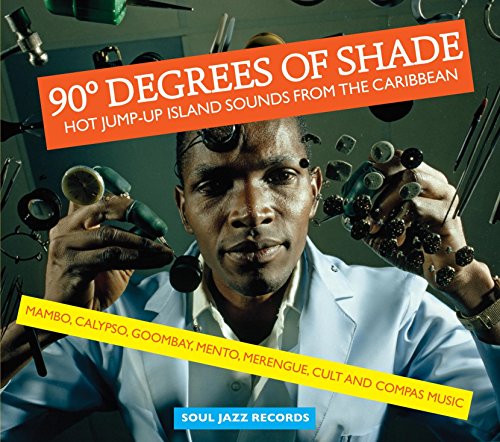  - 90 Degrees of Shade - Hot Jump Up Island Sounds From The Caribbean