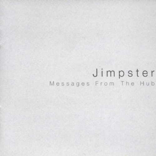 Jimpster - Messages from the Hub