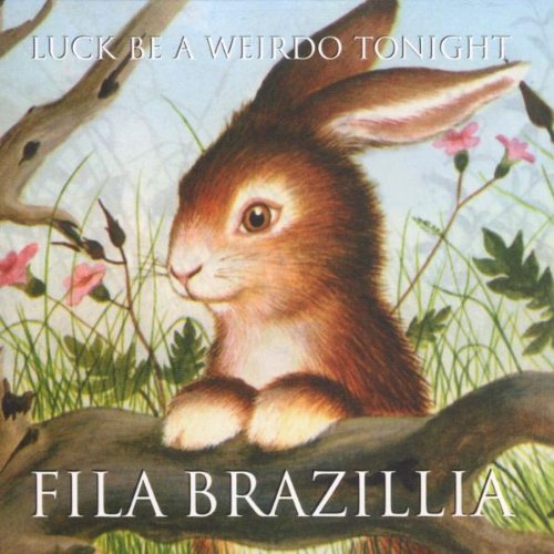 Fila Brazillia - Luck be a weird tonight