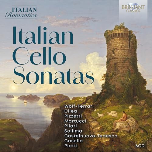 Sampler - Italian Cello Sonatas By Wolf-Ferrari, Cilea, Pizzetti, Martucci, Pilati, Sollima, Castelnuevo-Redesco, Casella, Piatti