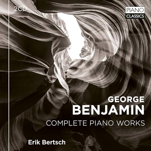 Benjamin , George - Complete Piano Works (Bertsch)